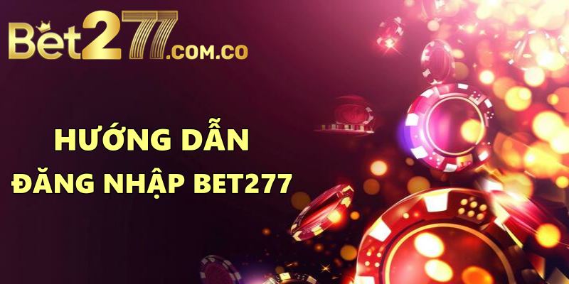 Hướng Dẫn Đăng Nhập BET27