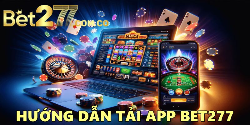 Hướng Dẫn Tải App Bet277